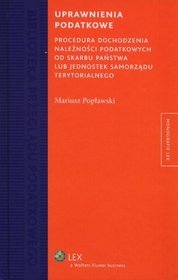 Uprawnienia podatkowe. Procedura dochodzenia należności podatkowych od skarbu państwa lub jednostek samorządu terytorialnego