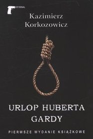 Urlop Huberta Gardy
