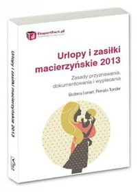 Urlopy i zasiłki macierzyńskie 2013.