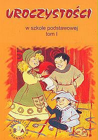 Uroczystości szkolne (apele, konkursy, pantomima, teatr) - część 1, klasa 1-6, szkoła podstawowa