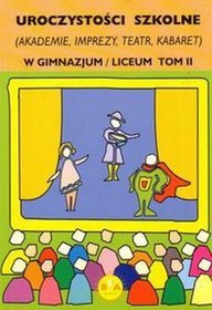 Uroczystości szkolne (apele, teatr, imprezy, kabaret), klasa 1-3 gimnazjum