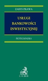 Usługi bankowości inwestycyjnej. Zarys prawa