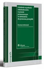 Ustalenie wysokości odszkodowania w prawie przewozowym w odniesieniu do przewozu przesyłek