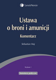 Ustawa o broni i amunicji. Komentarz