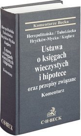 Ustawa o księgach wieczystych i hipotece oraz przepisy związane. Komentarz