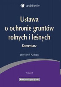 Ustawa o ochronie gruntów rolnych i leśnych Komentarz