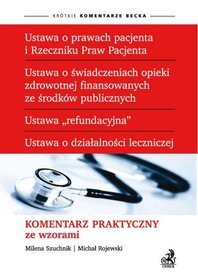 Ustawa o prawach pacjenta i Rzeczniku Praw Pacjenta Komentarz praktyczny ze wzorami