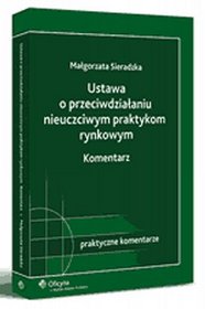 Ustawa o przeciwdziałaniu nieuczciwym praktykom rynkowym. Komentarz