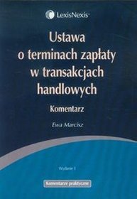 Ustawa o terminach zapłaty w transakcjach handlowych. Komentarz