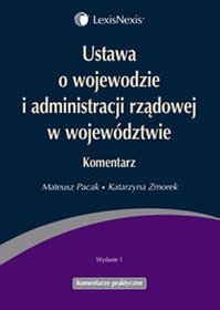 Ustawa o wojewodzie i administracji rządowej w województwie. Komentarz