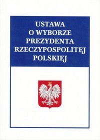 Ustawa o wyborze Prezydenta Rzeczypospolitej Polskiej