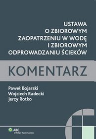 Ustawa o zbiorowym zaopatrzeniu w wodę i zbiorowym odprowadzaniu ścieków Komentarz