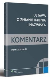 Ustawa o zmianie imienia i nazwiska. Komentarz