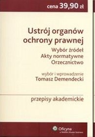 Ustrój organów ochrony prawnej. Wybór źródeł, Akty normatywne, Orzecznictwo