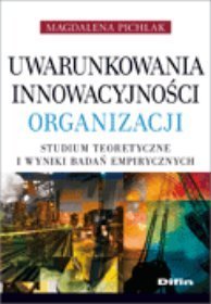 Uwarunkowania innowacyjności organizacji