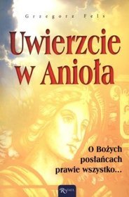 Uwierzcie w Anioła