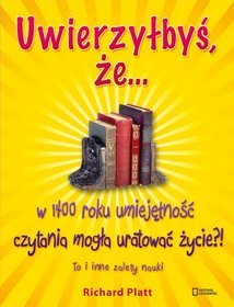 Uwierzyłbyś, że... w 1400 r. umiejętność czytania mogła uratować życie? To i inne zalety nauki