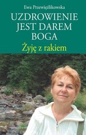 Uzdrowienie jest darem Boga