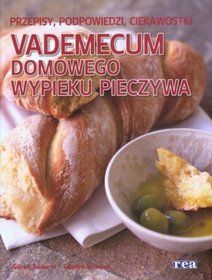 Vademecum domowego wypieku pieczywa