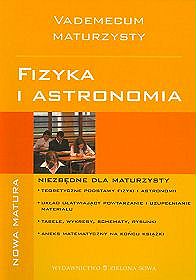 Vademecum maturzysty. Fizyka i Astronomia, nowa matura