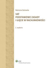 VAT. Podstawowe zasady i ujęcie w rachunkowości