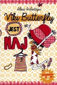 Viki Butterfly jest NAJ