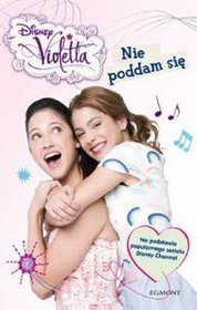 Violetta. Nie poddam się