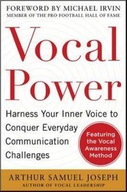 Vocal Power: Harness Your Inner Voice to Conquer Everyday Communication Challenges