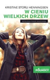 W cieniu wielkich drzew