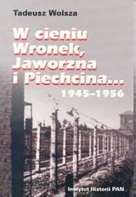 W cieniu Wronek, Jaworzna, i Piechcina ...