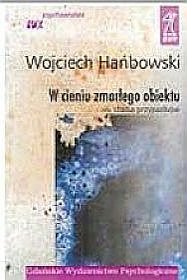 W cieniu zmarłego obiektu i inne studia przypadków