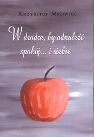 W drodze by odnależć spokój? i siebie