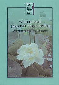 W hołdzie Janowi Pawłowi II. Scenariusze okolicznościowe