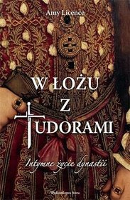 W łożu z Tudorami. Intymne życie dynastii