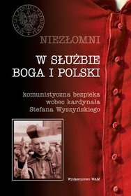 Niezłomni tom 4 W służbie Bogu i Polsce