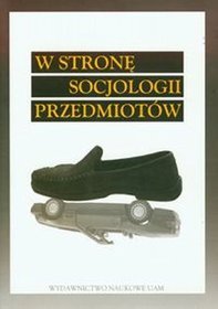 W stronę socjologii przedmiotów