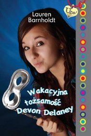 Wakacyjna tożsamość Devon Delaney