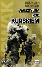 Walczyłem pod Kurskiem