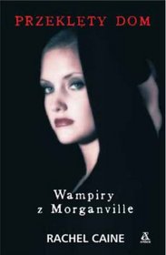 Wampiry z Morganville. Przeklęty dom