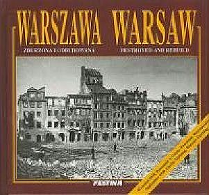 Warszawa - zburzona i odbudowana
