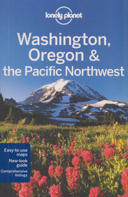 Waszyngton Oregon Północno-zachodni Pacyfik Lonely Planet Washington Oregon and the Pacific Northwest