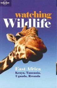 Watching Wildlife East Africa 2e