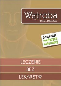 Wątroba. Leczenie bez lekarstw