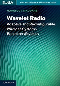 Wavelet Radio: Adaptive and Reconfigurable Wireless Systems Based on Wavelets