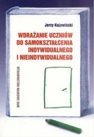 Wdrażanie Uczniów Do Samokształcenia Ind