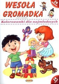 Wesoła gromadka. Kolorowanki dla najmłodszych