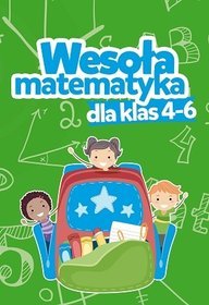 Wesoła matematyka dla klas 4-6