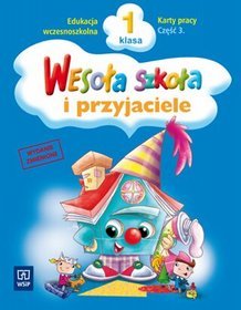 Wesoła szkoła i przyjaciele - Edukacja wczesnoszkolna - karty pracy, część 3, klasa 1, szkoła podstawowa