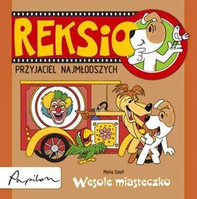 Wesołe miasteczko. Reksio przyjaciel najmłodszych