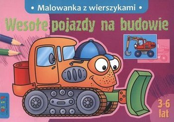 Wesołe pojazdy na budowie. Malowanka z wierszykami